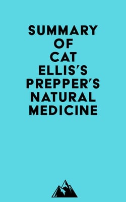 Summary of Cat Ellis's Prepper's Natural Medicine