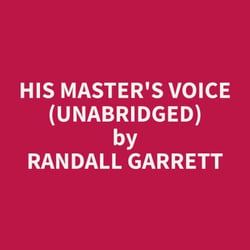 His Master's Voice (Unabridged)
