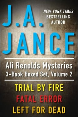 J.A. Jance's Ali Reynolds Mysteries 3-Book Boxed Set, Volume 2 - Trial by Fire, Fatal Error, Left for Dead