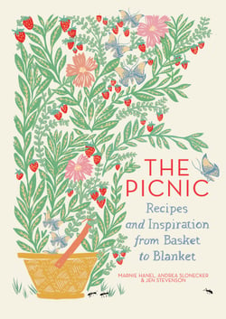 The Picnic - Recipes and Inspiration from Basket to Blanket