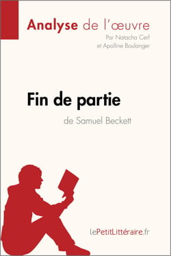 Fin de partie de Samuel Beckett (Analyse de l'oeuvre) - Analyse complète et résumé détaillé de l'oeuvre