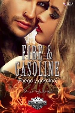 Fire &amp; Gasoline (Fuego y gasolina) - Serie Moteros, #5