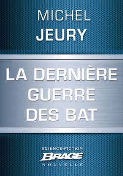 La Dernière guerre des BAT