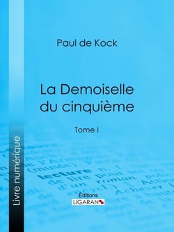 La Demoiselle du cinquième - Tome I