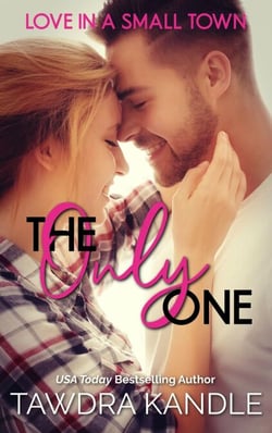The Only One - Love in a Small Town, #2