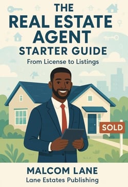 The Real Estate Agent Starter Guide: From License to Listings - The Real Estate Agent Success Series, #1