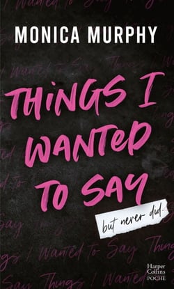 Things I Wanted to Say (But Never Did)  (Édition française) - Le phénomène Tiktok de Monica Murphy : la suite de la série de Dark romance Lancaster Prep