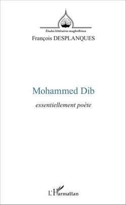 Mohammed Dib - essentiellement poète