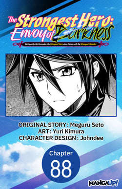 The Strongest Hero: Envoy of Darkness -Betrayed by His Comrades, the Strongest Hero Joins Forces with the Strongest Monster- #088