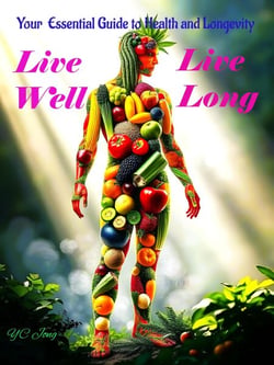 Live Well, Live Long - Your Essential Guide to Health and Longevity