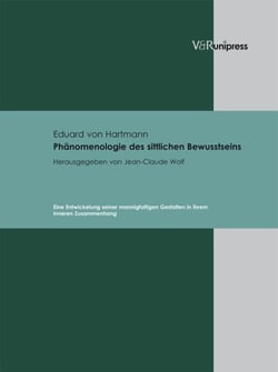 Phänomenologie des sittlichen Bewusstseins - Eine Entwickelung seiner mannigfaltigen Gestalten in ihrem inneren Zusammenhang. E-BOOK