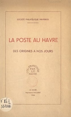 La poste au Havre des origines à nos jours