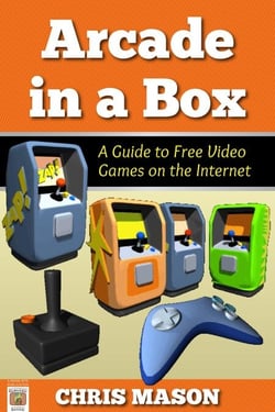Arcade in a Box: A Guide to Free Video Games on the Internet - In a Box, #2