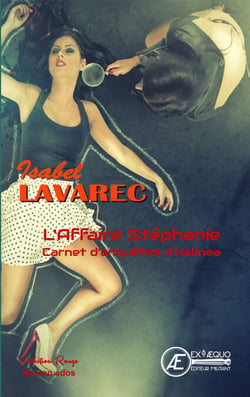 Les Carnets d'enquêtes d'Halinéa - L'affaire Stéphanie