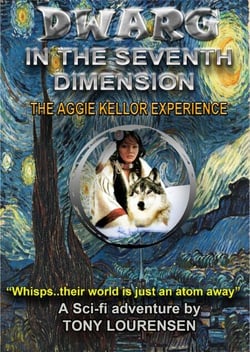 Dwarg in the Seventh Dimension : The Aggie Kellor Experience - Dwarg in the Seventh Dimension, #1