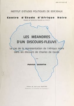 Les méandres d'un discours fleuve - Le cas de la représentation de l'Afrique noire dans les discours de Charles de Gaulle