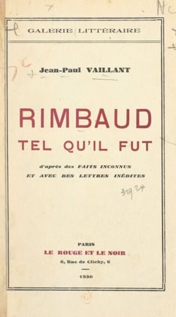 Rimbaud tel qu'il fut - D'après des faits inconnus et avec des lettres inédites