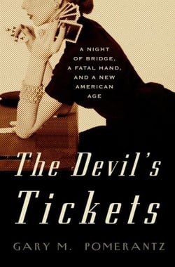 The Devil's Tickets - A Night of Bridge, a Fatal Hand, and a New American Age