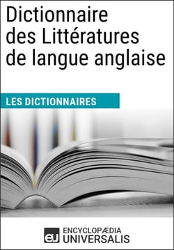 Dictionnaire des Littératures de langue anglaise - Les Dictionnaires d'Universalis