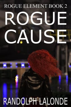 Rogue Cause - Rogue Element, #1