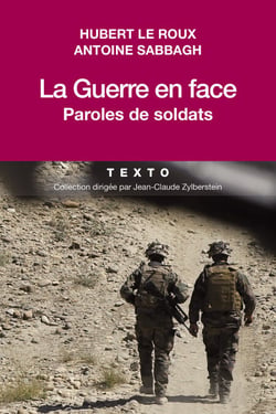 La Guerre en face - Paroles de soldats