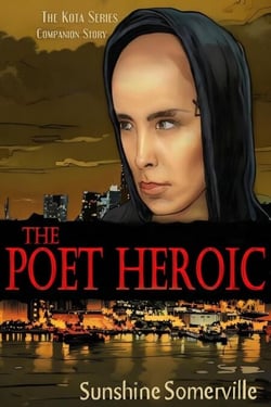 The Poet Heroic - The Kota Series, #6
