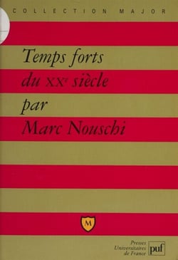 Les Temps forts du XXe siècle - Économie, société, civilisation