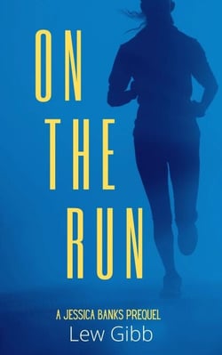 On The Run - Jessica Banks Thrillers, #0