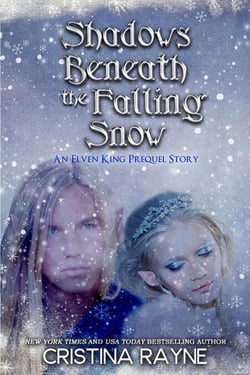 Shadows Beneath the Falling Snow: An Elven King Prequel Story - Elven King Series, #0