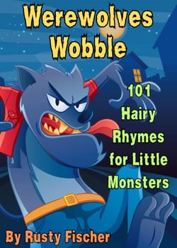 Werewolves Wobble: 101 Hairy Rhymes for Little Monsters - The October Crew: Haunting Holiday Rhymes for Little Monsters, #3