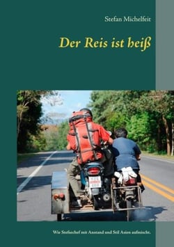 Der Reis ist heiß - Wie Stefsechef mit Anstand und Stil Asien aufmischt.