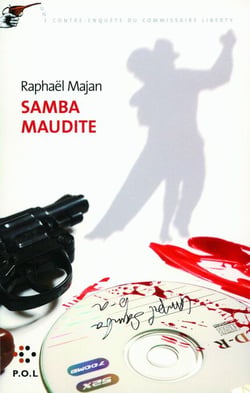 Samba maudite - Une contre-enquête du commissaire Liberty