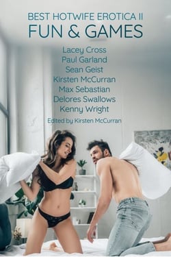Best Hotwife Erotica II: Fun &amp; Games - Best Hotwife Erotica, #2