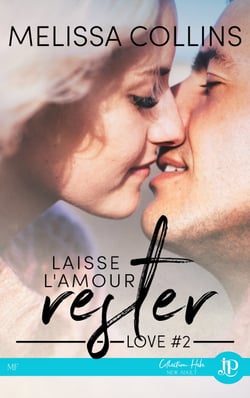 Laisse l'amour rester - Love #2