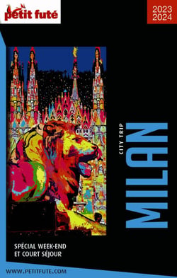 Guide Milan City Trip 2023/2024 City trip Petit Futé