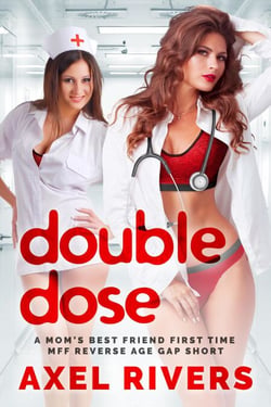 Double Dose: A Mom's Best Friend First Time MFF Reverse Age Gap Short - Wet Duets, #1