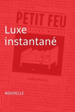 Luxe instantané - Nouvelle - Petit feu