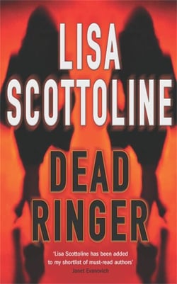 Dead Ringer - A pulse-pounding legal thriller following two dueling twins, from the New York Times bestselling author