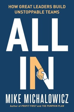 All In - How Great Leaders Build Unstoppable Teams
