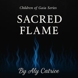 Sacred Flame - Children Of Gaia Series, #1