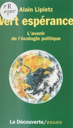 Vert espérance - L'avenir de l'écologie politique