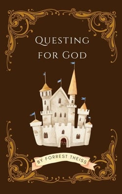 Questing For God - Christian Principles for Young Adults, #1