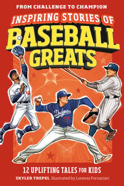 Inspiring Stories of Baseball Greats - 12 Uplifting Tales for Kids
