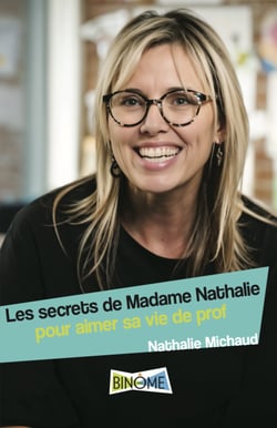 Les secrets de Madame Nathalie - Pour aimer sa vie de prof