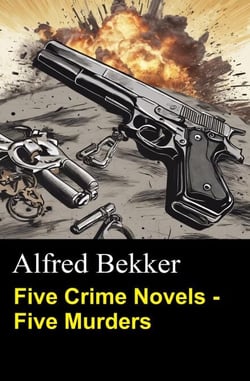 Five Crime Novels - Five Murders