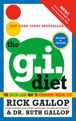 The G.I. Diet, Revised and Updated - The Green-light Way to Permanent Weight Loss