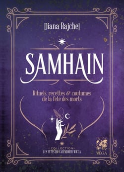 Samhain - Rituels, recettes &amp; coutumes de la fête des morts