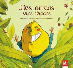 Des citrons, sans façons - Album illustré