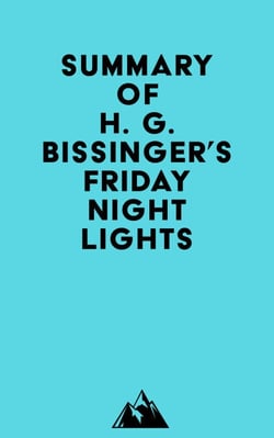 Summary of H. G. Bissinger's Friday Night Lights