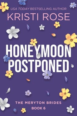Honeymoon Postponed: A Mr. &amp; Mrs. Darcy Adventure - The Meryton Brides, #6